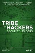Tribe of Hackers Security Leaders: Tribal Knowledge from the Best in Cybersecurity Leadership