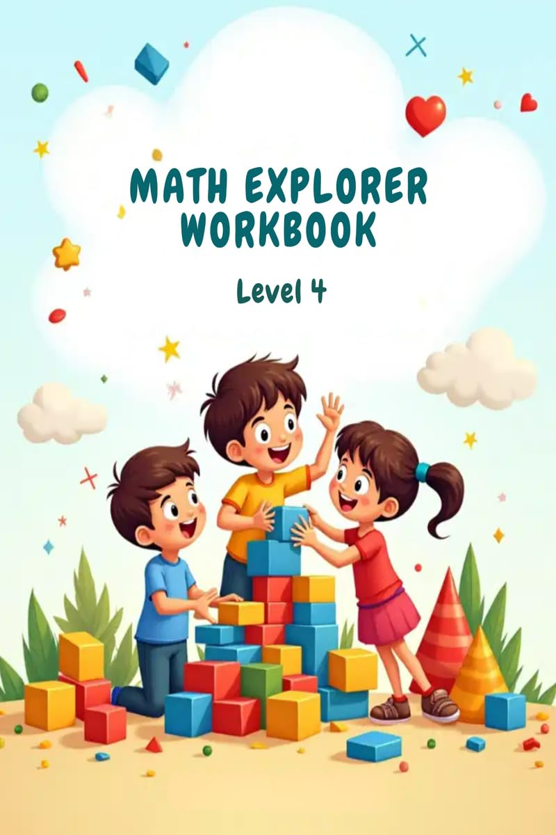 Math Explorer Workbook: Level 4