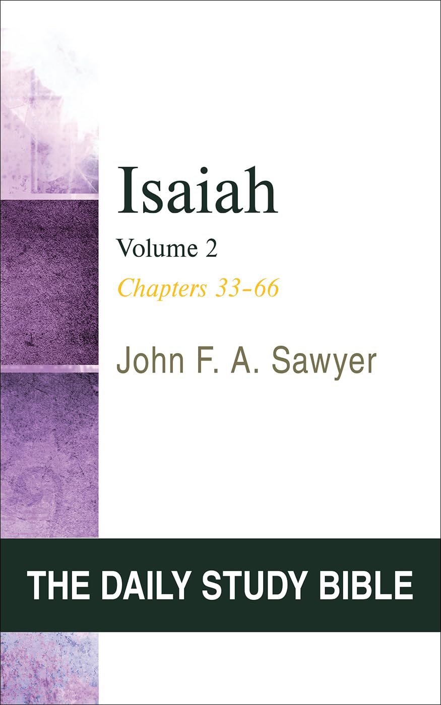Isaiah, Volume 2: Chapters 33 to 66 (OT Daily Study Bible Series) (The Daily Study Bible)