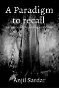 A Paradigm To Recall : Narration Of Excavating Emotions