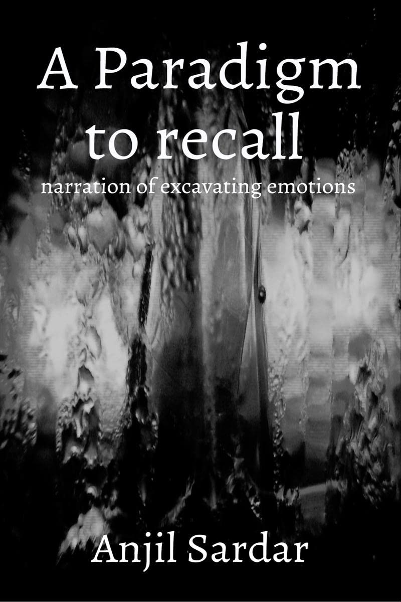 A Paradigm To Recall : Narration Of Excavating Emotions