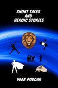 Short Tales and Heroic Stories