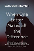 When One Letter Makes all the Difference: A Tender Tale of Love Caught Between Hope and Hardship A Love Story That Will Touch Yo