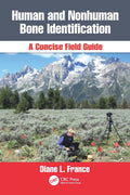 Human and Nonhuman Bone Identification: A Concise Field Guide