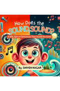 How does the Sound, Sound? : A Silly Spin on Sentences That Sound the Same