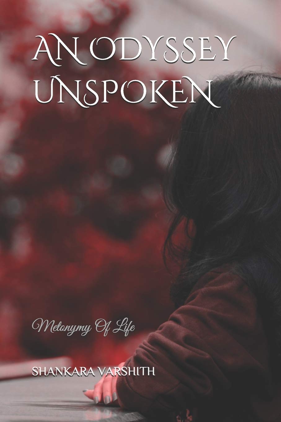 AN ODYSSEY UNSPOKEN : Metonymy Of Life