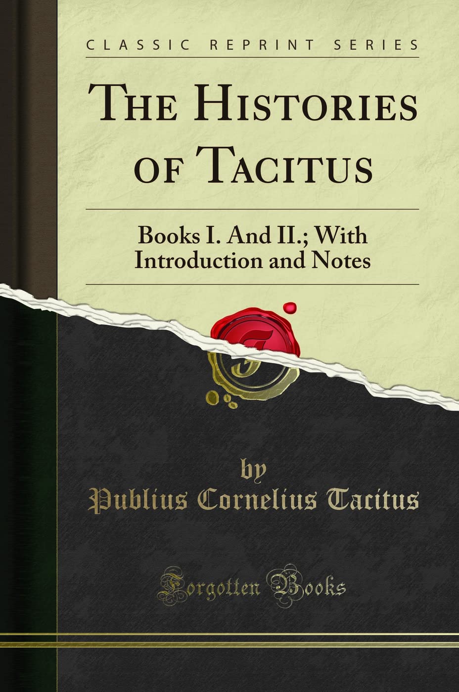 The Histories of Tacitus: Books I. and II.; With Introduction and Notes (Classic Reprint)