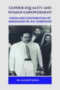 GENDER EQUALITY AND WOMEN EMPOWERMENT : VISION AND CONTRIBUTION OF BABASAHEB DR. B.R. AMBEDKAR