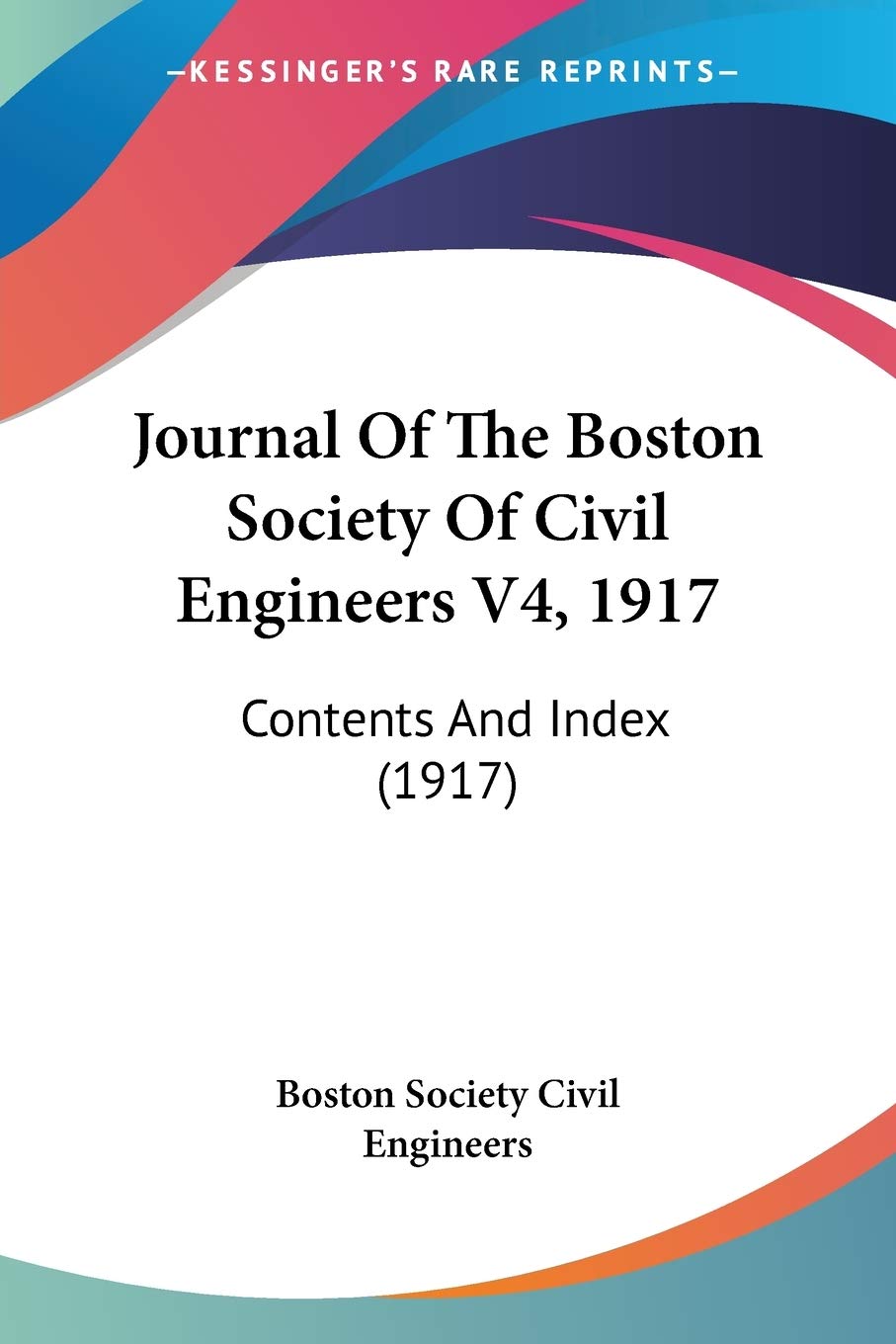 Journal Of The Boston Society Of Civil Engineers V4, 1917: Contents And Index (1917)