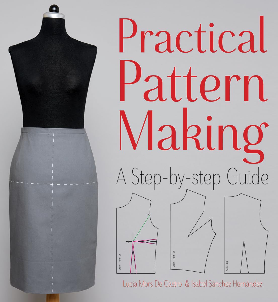 Practical Pattern Making: A Stepbystep Guide