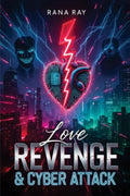 Love Revenge and Cyber Attack: Awareness in Life