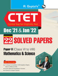 CTET : 22 Solved Papers (Dec 21 & Jan 22) PaperII (Class VI to VIII) Math & Science