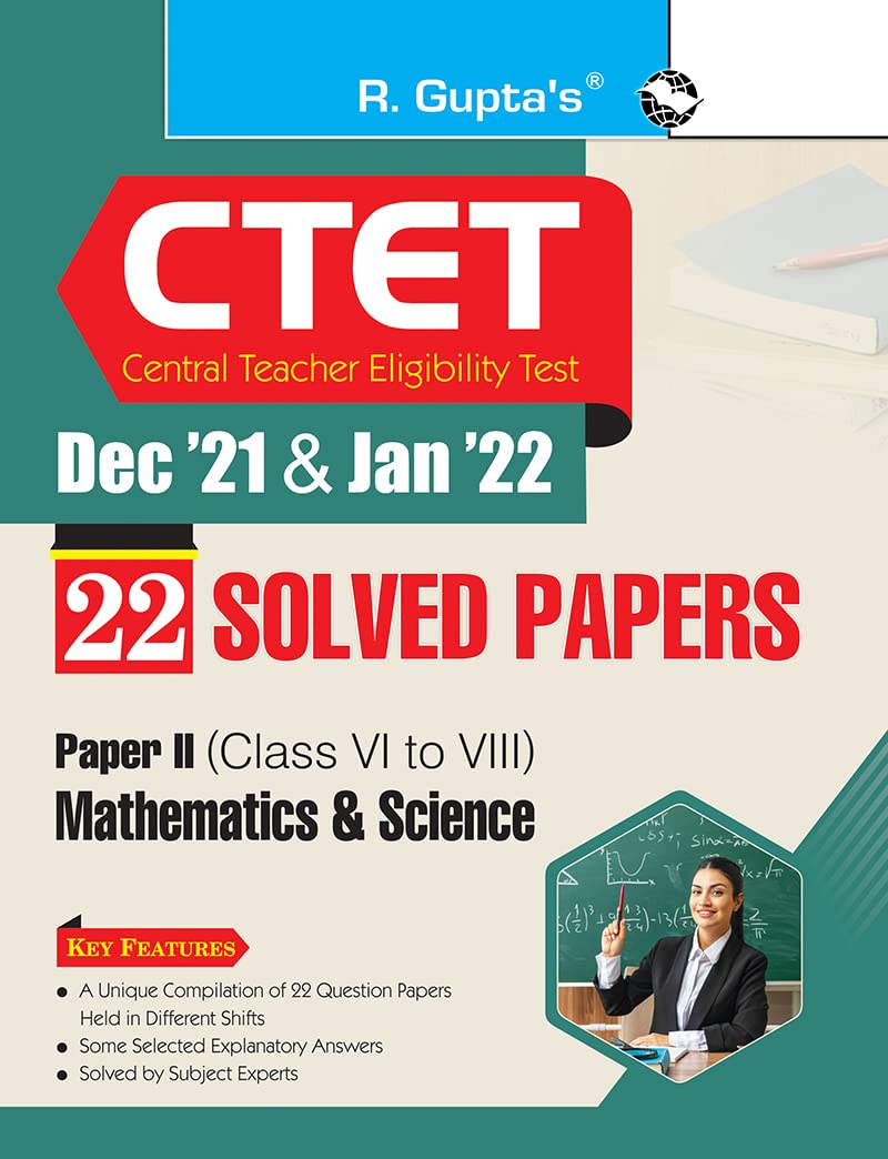 CTET : 22 Solved Papers (Dec 21 & Jan 22) PaperII (Class VI to VIII) Math & Science