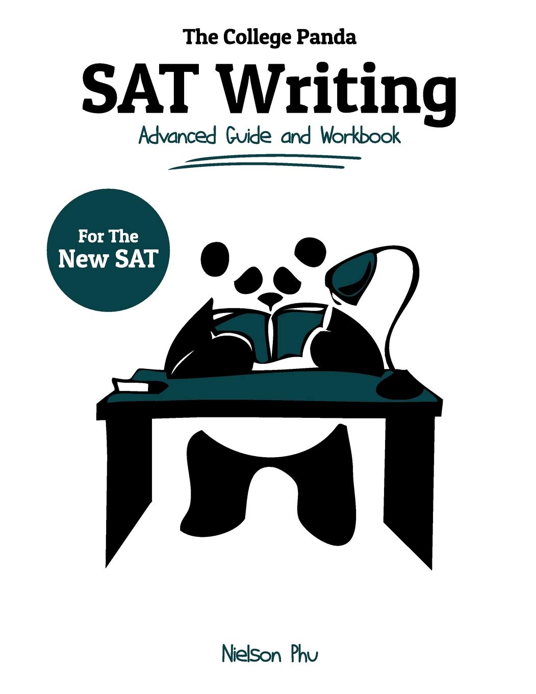 The College Pandas SAT Writing: Advanced Guide and Workbook for the New SAT