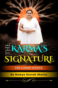 The Karmas Signature : The Cosmic justice!