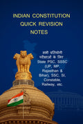 INDIAN CONSTITUTION QUICK REVISION NOTES /   QUICK REVISION NOTES