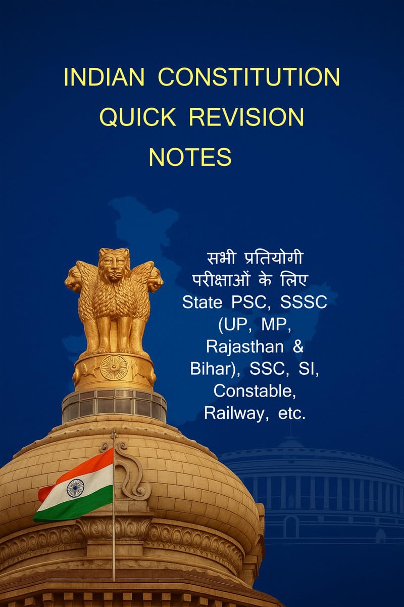 INDIAN CONSTITUTION QUICK REVISION NOTES /   QUICK REVISION NOTES