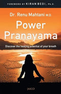 Power Pranayama: The Key to BodyMind Management