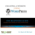 Building a Website Using WordPress: The Beginners Guide (Building Websites)