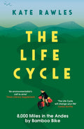 The Life Cycle: 8,000 Miles In The Andes By Bamboo Bike