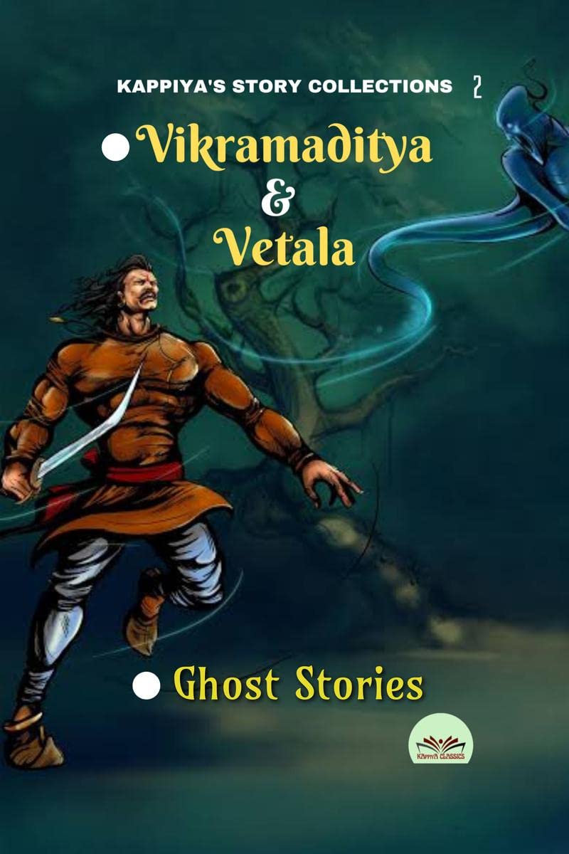 KAPPIYAS STORY COLLECTIONS 2 : Vikramadhithya and Vetala