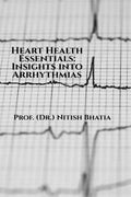 Heart Health Essentials: Insights into Arrhythmias