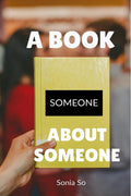 A BOOK: ABOUT SOMEONE