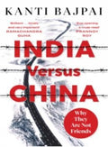 India Versus China : Why they are not friends