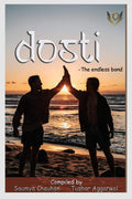 Dosti: The Endless Bond