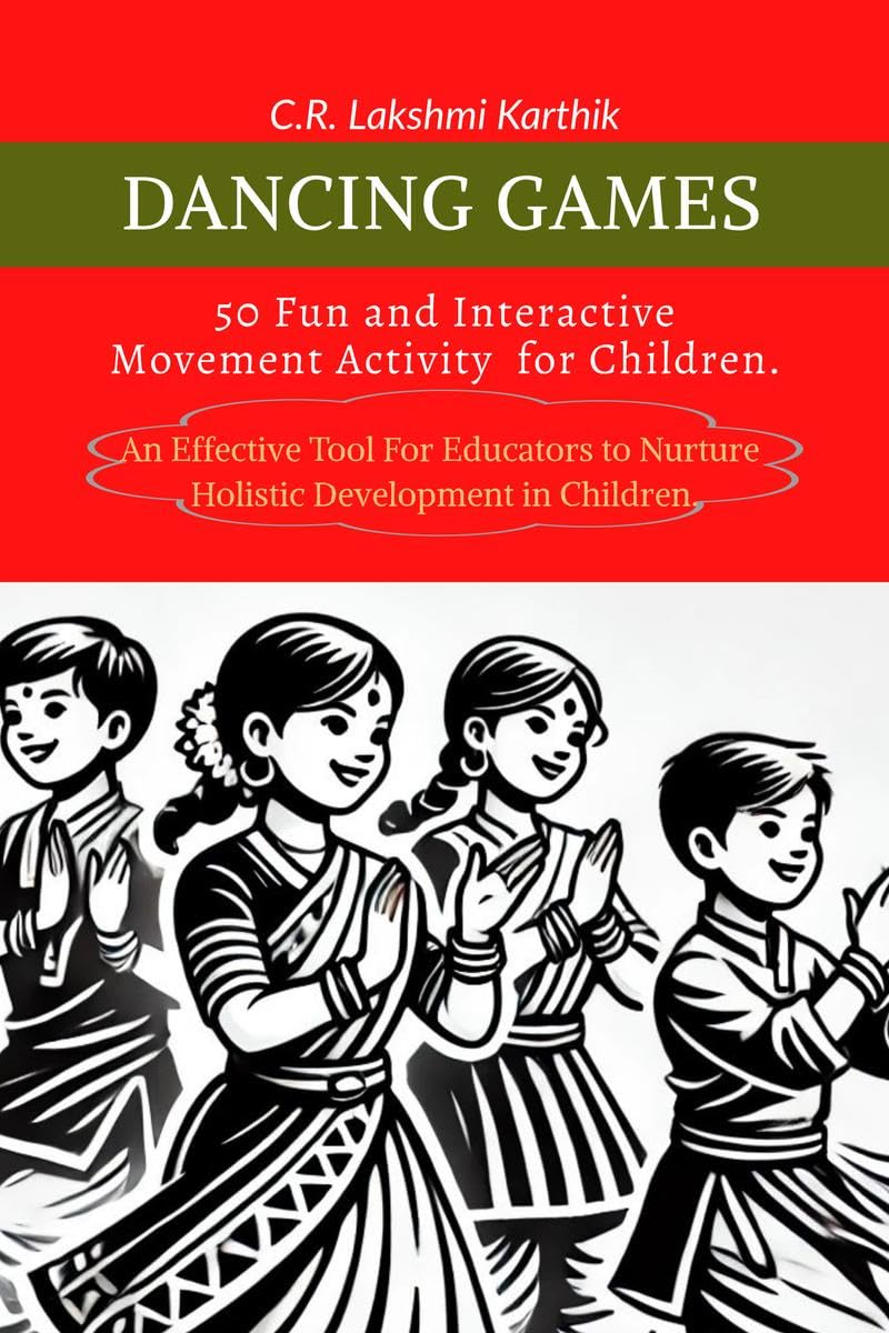 Dancing Games: 50 Fun and Interactive Movement Games for Children.