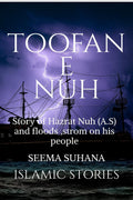 Toofan ENuh : Story Of Hazrat Nuh (A.S) And Floods ,Strom On His People