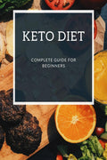 Keto diet Complete guide for beginners