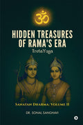 Hidden Treasures Of Ramas Era TretaYuga: SANATAN DHARMA