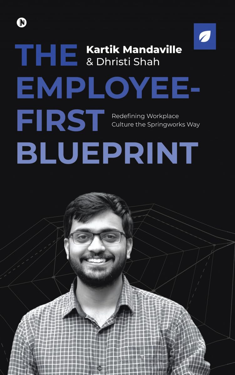 The Employee  First Blueprint: Redefining Workplace Culture the Springworks Way