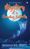 Mystery of a Crawling Butterfly : Book 1, The Flyborn Series