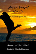 Amor Vincit Omnia  Love Conquers All