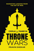 Throne Wars : Marketing Lessons From The Art Of War