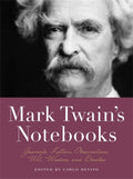 Mark Twains Notebooks: Journals, Letters, Observations, Wit, Wisdom, and Doodles (Notebook Series)