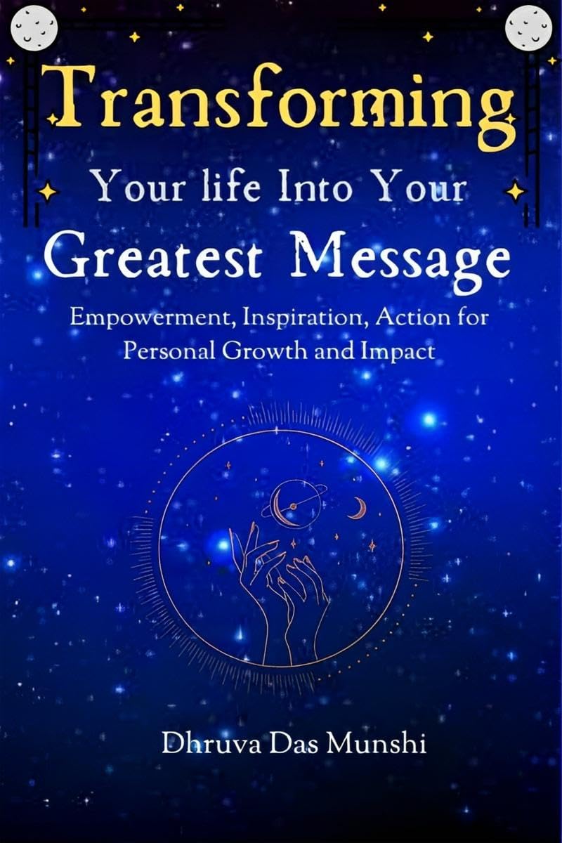 Transforming Your Life into Your Greatest Message