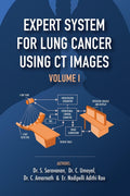 Expert System for Lung Cancer Using CT Images  Volume 1: Application of Medical Image processing for Expert Systems