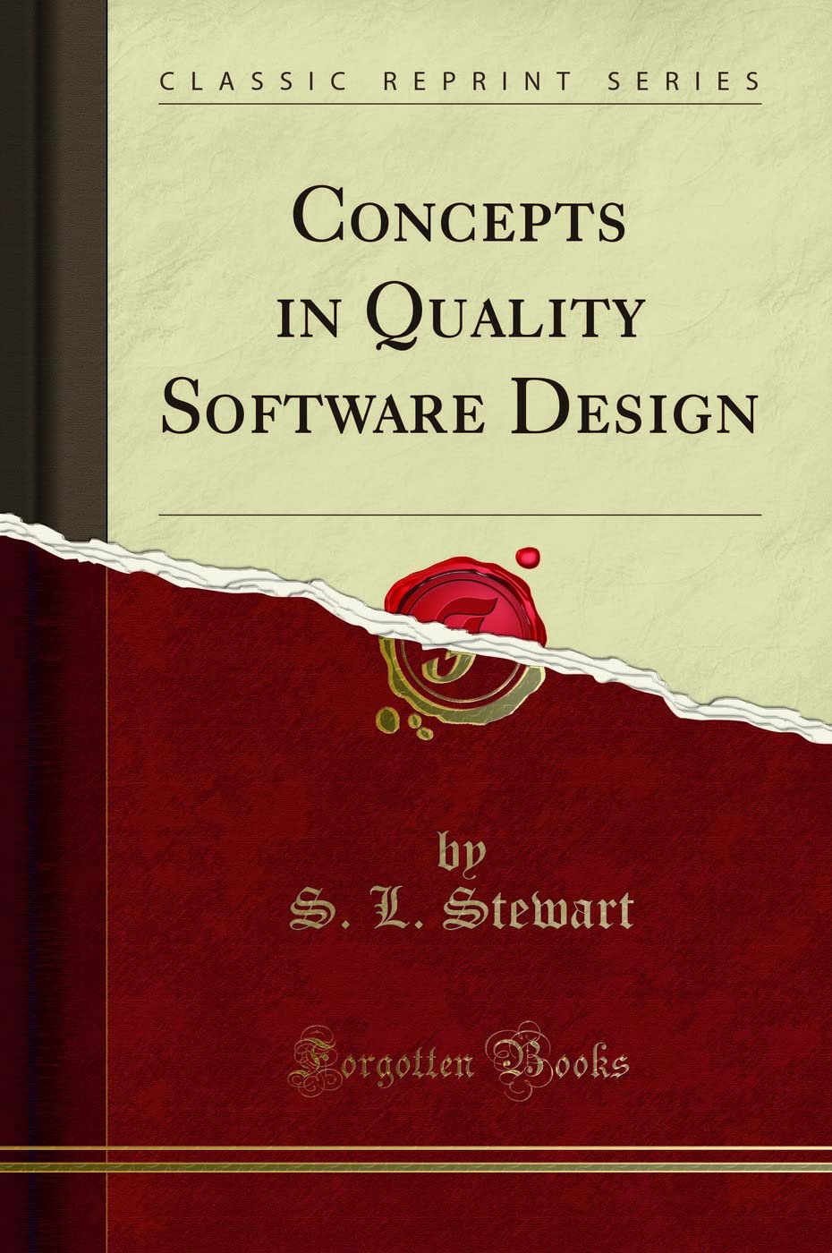 Concepts In Quality Software Design (Classic Reprint)