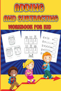 Adding and Subtracting Workbook for Kid : Math Facts with Addition and Subtraction Homeschool Exercise for Kindergarden & Presch