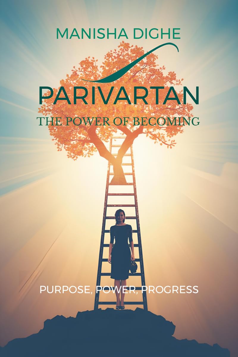 Parivartan: The Power of Becoming !!