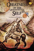 Greatness of the Quintessential Self:Enriching Life Through the Verses