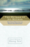 The Method of NoMethod: The Chan Practice of Silent Illumination