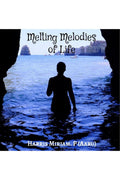 Melting Melodies Of Life