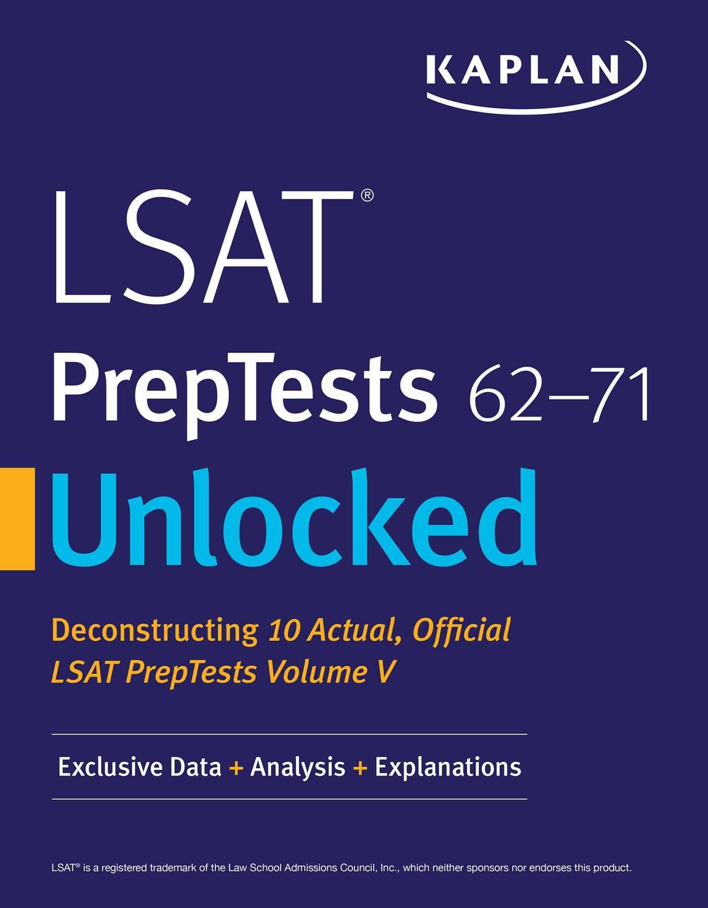 LSAT PrepTests 6271 Unlocked: Exclusive Data + Analysis + Explanations (Kaplan Test Prep)