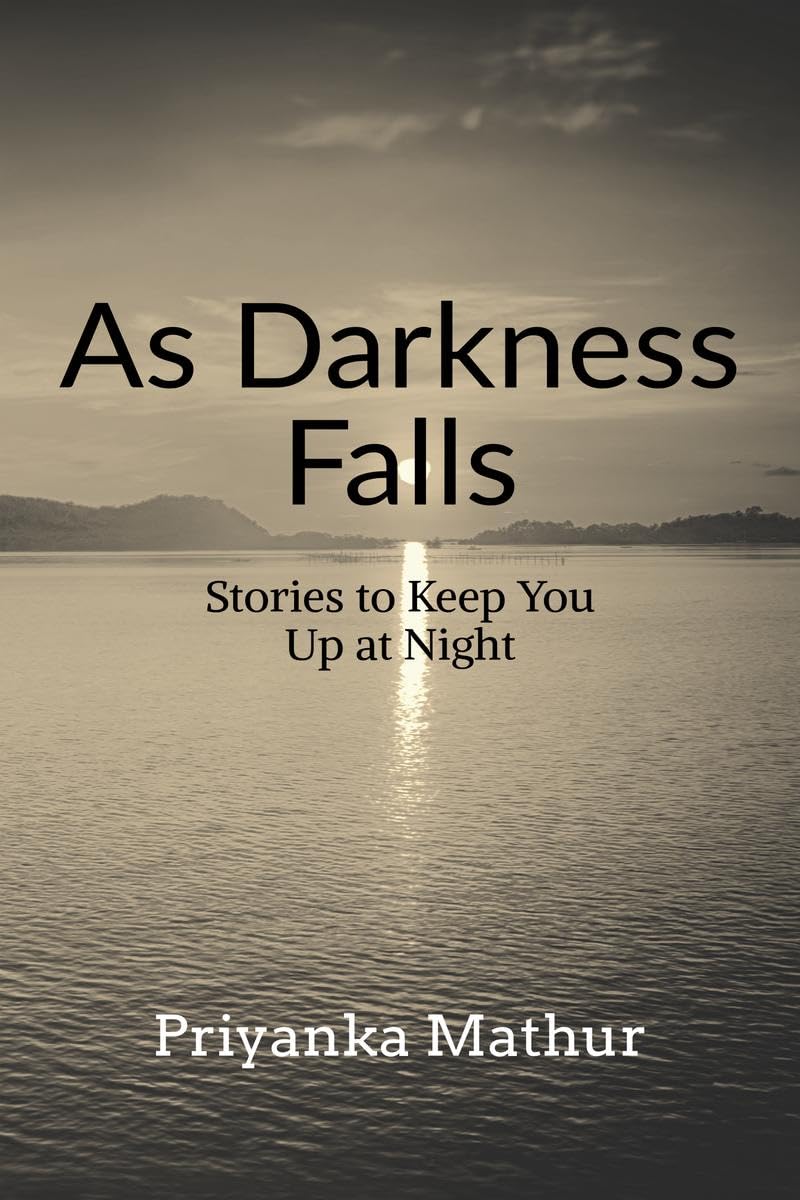As Darkness Falls : Stories to Keep You Up at Night