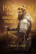 PATHAN : THE KING OF TRIBES