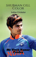 Shubman Gill Color : Indian Cricketer